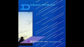 Duran Duran  Hold Back The Rain Carnival Extended Remix [upl. by Devondra]