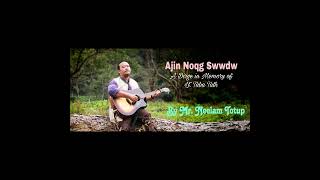 Ajin Noqg Swwdw by Neelam Totup in memory of Brother Taba Tat [upl. by Peer]