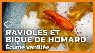 Ravioles et bisque de homard écume vanillée  Recette FoodCuisine [upl. by Stoneham]