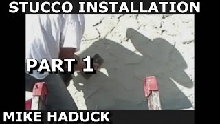 STUCCO INSTALLATION amp REPAIR Part 1 Mike Haduck [upl. by Eimam]