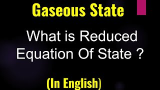 What is Reduced Equation Of State [upl. by Aettam]