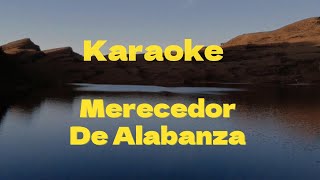 MERECEDOR DE ALABANZA KARAOKE [upl. by Llevol]