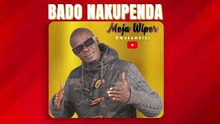 meja wiperBADO NAKUPENDA Official Luhya Song [upl. by Tra]