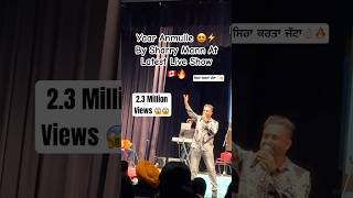 Yaar Anmulle By Sharry Mann Live in 🇨🇦🔥yaar yaari yaad sharrymaan punjabisong viralshorts [upl. by Jeannette73]