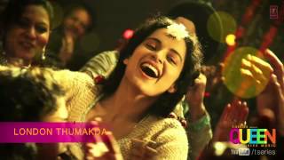 Queen London Thumakda Full Song audio  Amit Trivedi  Kangana Ranaut Raj Kumar Rao [upl. by Almita]