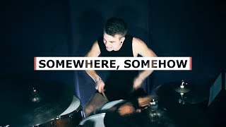 Comeback Kid  quotSomewhere Somehowquot  Drum Cover [upl. by Emmalyn]