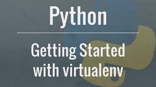 Python Tutorial virtualenv and why you should use virtual environments [upl. by Leziar132]