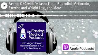 Fasting QampA with Dr Jason Fung Broccolini Metformin Exercise and Weight Loss and More [upl. by Romo]