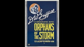 Orphans of the Storm 1921 Public Domain Movie No Score [upl. by Brunk]