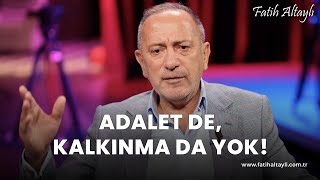 Fatih Altaylı yorumluyor quotAdalet de kalkınma da yokquot [upl. by Goldman446]