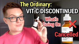 Discontinued THE ORDINARY VITAMIN C 8  What To Use Instead [upl. by Mortensen673]