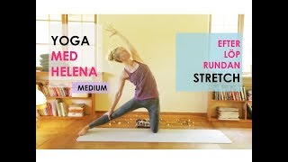 EFTER LÖPRUNDAN  YOGA STRETCH med Helena [upl. by Prudi378]