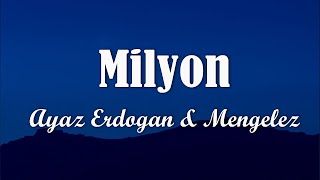 Mengelez amp Ayaz Erdoğan  Milyon SözleriLyrics [upl. by Uhthna504]