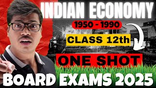 Indian economy 1950 TO 1990  ONE SHOT  Class 12 Economics 5 Marks fixed In Easy way  2024 2025 [upl. by Nilsoj719]