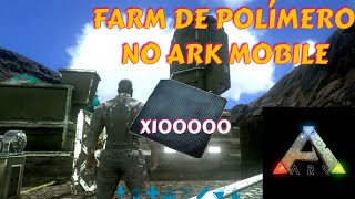 COMO FARMAR POLÍMERO RÁPIDO E FÁCIL NO ARK MOBILE [upl. by Maxama256]