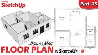 15  SketchUp Floor Plan Tutorial for Beginners DeepakVermadp [upl. by Aradnahc]