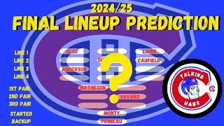 My Montreal Canadiens Final 202425 Lineup Prediction [upl. by Eihpos678]