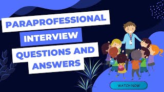 Paraprofessional Interview Questions and Answers [upl. by Rowen]