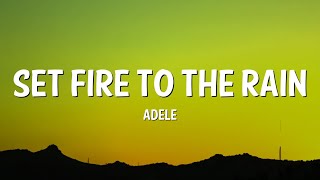 Set fire to the Rain  Adele Lyrics [upl. by Jobi]