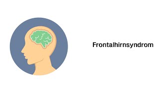 Frontalhirnsyndrom  Psychische Störungsbilder [upl. by Nomit]