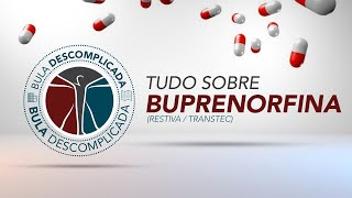 Tudo sobre a Buprenorfina RestivaTranstec [upl. by Aliban615]