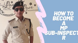 How to become  sub inspector  MPSI planning [upl. by Nelson316]