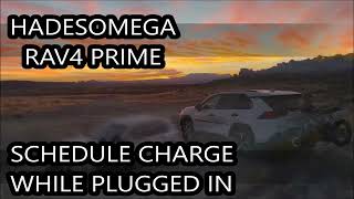 How to Schedule Charge on Rav4 Prime SE while Plugged in [upl. by Ydnor]