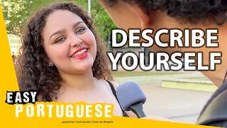 How Would You Describe Yourself  Easy Portuguese 127 [upl. by Trey874]