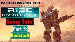 Rise of Rasalhague Episode 5 Final Radstadt Missions NO LANCEMATES Mechwarrior 5 Mercenaries [upl. by Ardnoet849]