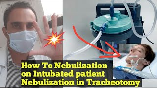 Nebulization on ventilator  how to give nebulization via tracheostomy  How to Nebulize ETT [upl. by Aivatco494]