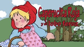 Cuento Caperucita Roja y El Lobo Feroz Video y Fabula Infantil en Español [upl. by Selassie]