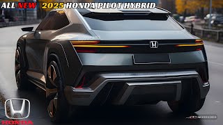 Unveiling the 2025 Honda Pilot Hybrid Everything You Need to Know REVEALED [upl. by Chemash]