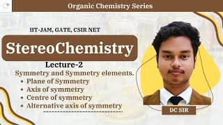 Stereochemistry Lec 2  Symmetry and Symmetry elements  AOS COS POS AAOS [upl. by Ynar]