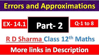 Errors and Approximations  Class 12th R D Sharma Maths Solution  Chapter 14  Part 2 [upl. by Hannaoj239]