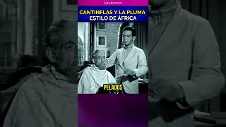 Cantinflas y la pluma ESTILO DE ÁFRICA  cantinflas chavodel8 [upl. by Anitserp]