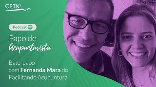 1 PodCast Papo de Acupunturista  Entrevista com Fernanda Mara do Canal Facilitando Acupuntura [upl. by Tommi]