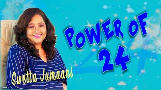 Power of 24 explained by Legend of India award recipient Swetta Jumaani With English Subtitles [upl. by Anoy]