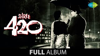 Shree 420  Full Album  Raj Kapoor  Nargis Lata M  Mohd Rafi Manna Dey  Asha Bhosle [upl. by Salita]