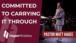 Pastor Matt Hagee  quotCommitted To Carrying It Throughquot [upl. by Ybur490]