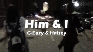 G Eazy Halsey  Him amp I Lyrics [upl. by Sabir106]