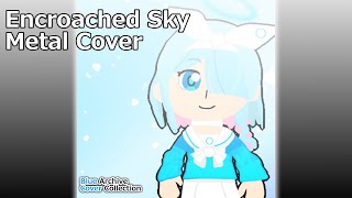 【Cover】Encroached Sky ブルーアーカイブ OST  KARUT [upl. by Ayikan509]