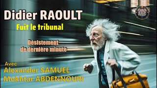 Didier Raoult fuit le tribunal dans laffaire Alexander SAMUEL [upl. by Mulry]