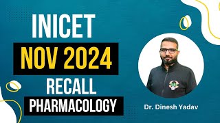 INICET Nov 2024 Recall  Pharmacology  Dr Dinesh Yadav [upl. by Aiderfla]