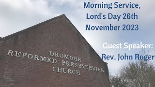 Morning Sermon Lords Day 26th November 2023 [upl. by Enuahs162]