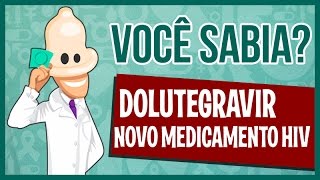 Dolutegravir – O novo medicamento para tratamento do HIV [upl. by Sivraj]