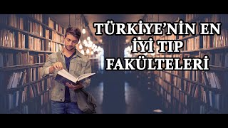 Türkiyenin En iyi Tıp Fakülteleri [upl. by Ennoval]