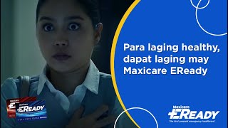 Pag meron ka emergency sagot ka ng Maxicare  Laging Handa with Maxicare EReady  Maxicare [upl. by Allene693]