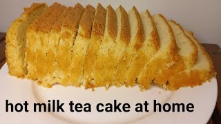 tea cake recipe  hot milk cake recipe cake recipe at home [upl. by Burnsed475]