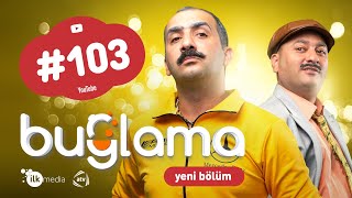 quotBuğlamaquot 103 Yeni 10072021 [upl. by Silin242]