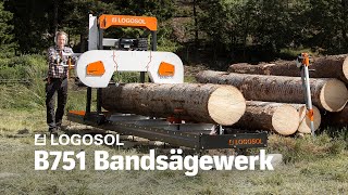 B751 Bandsägewerk  LOGOSOL [upl. by Laehcor]